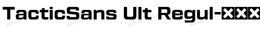 TacticSans Ult Regul字体转换